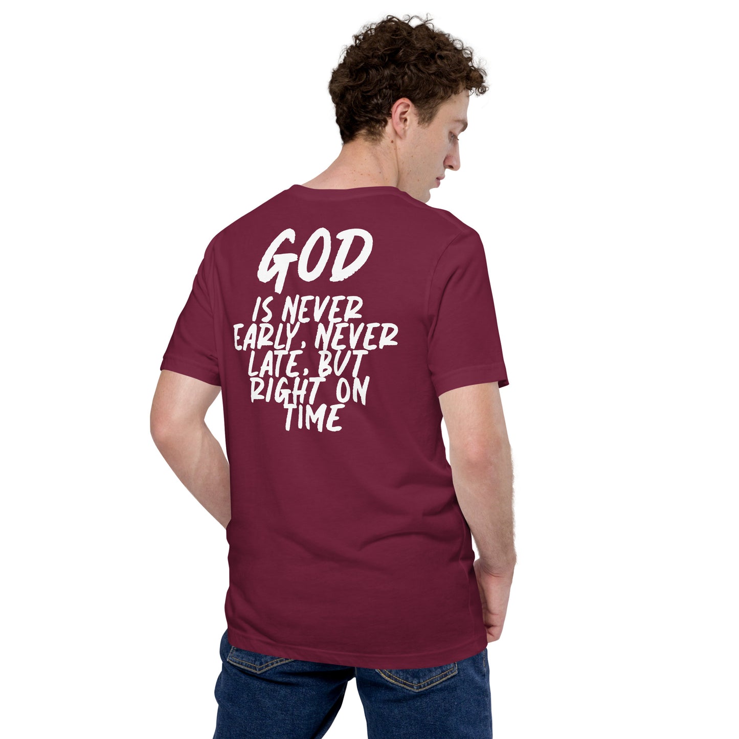 God is on time! T-shirt