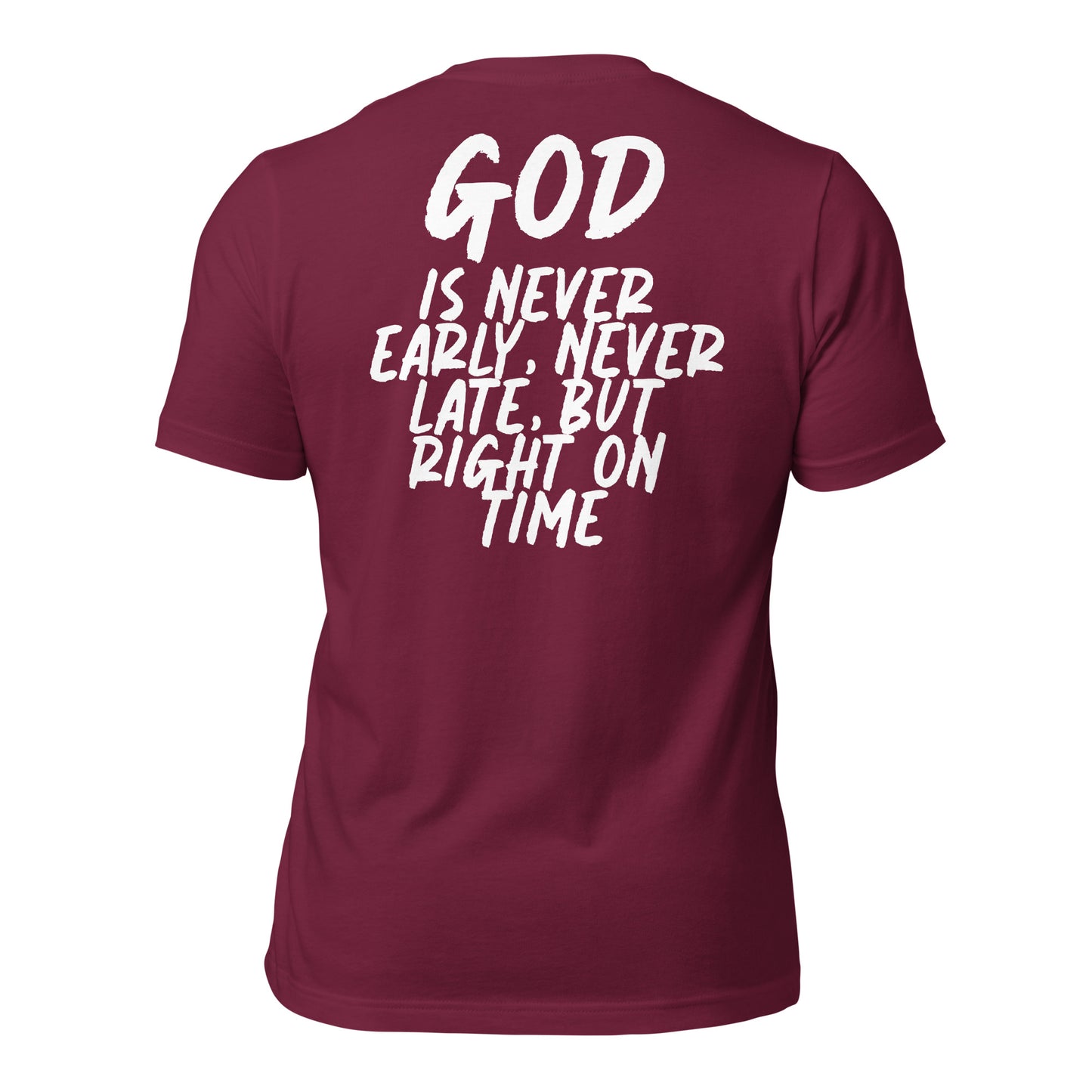 God is on time! T-shirt